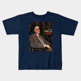 James Joyce portrait and quote: The object of the artist is the creation of the beautiful... Kids T-Shirt